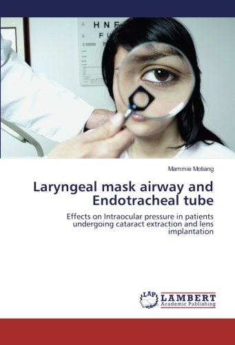 Laryngeal mask airway and Endotracheal tube