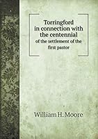 Torringford in connection with the centennial of the settlement of the first pastor 5519235449 Book Cover