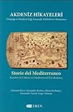 Storie del Mediterraneo / Akdeniz Hikayeleri: Incontri di Culture tra Medioevo ed Eta Moderna / Ortacag ve Modern Cag Arasinda Kulturlerin Bulusmasi (English and Turkish Edition)