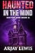 Haunted In The Mind: Doctor Wise Book 4