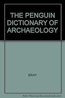 The Penguin Dictionary of Archaeology 0140510451 Book Cover