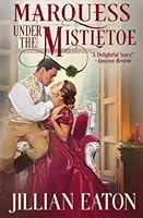 Marquess Under the Mistletoe 1672420490 Book Cover