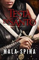 Testa Di Santo : Racconto Fantasy, Avventura, Sword and Sorcery Nel Rinascimento 1089464134 Book Cover