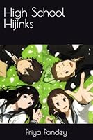 High School Hijinks B0F63HWB3R Book Cover