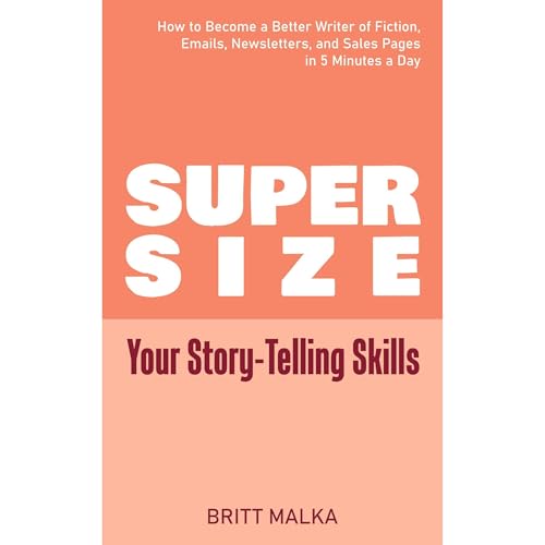 Supersize Your Story-Telling Skills (By Britt Malka) episode artwork