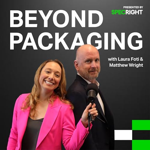 Couverture de Beyond Packaging with Laura Foti & Matthew Wright