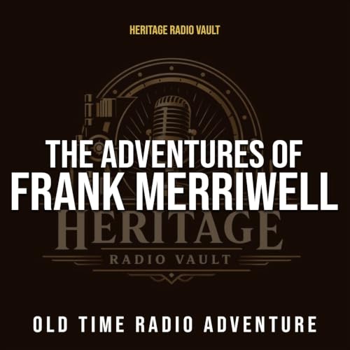 Couverture de The Adventures of Frank Merriwell &ndash; Old Time Radio Adventure (OTR)