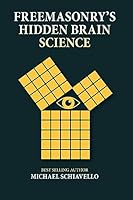 Freemasonry's Hidden Brain Science 0853185654 Book Cover