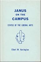 Janus on the Campus, Status of the Liberal Arts B001NY47K6 Book Cover