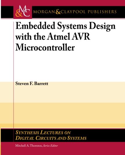 Embedded System Design with the Atmel AVR Microcontroller: Part I