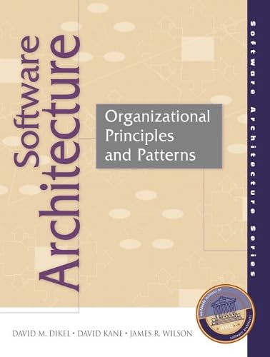Software Architecture: Organizational Principles and Patterns
