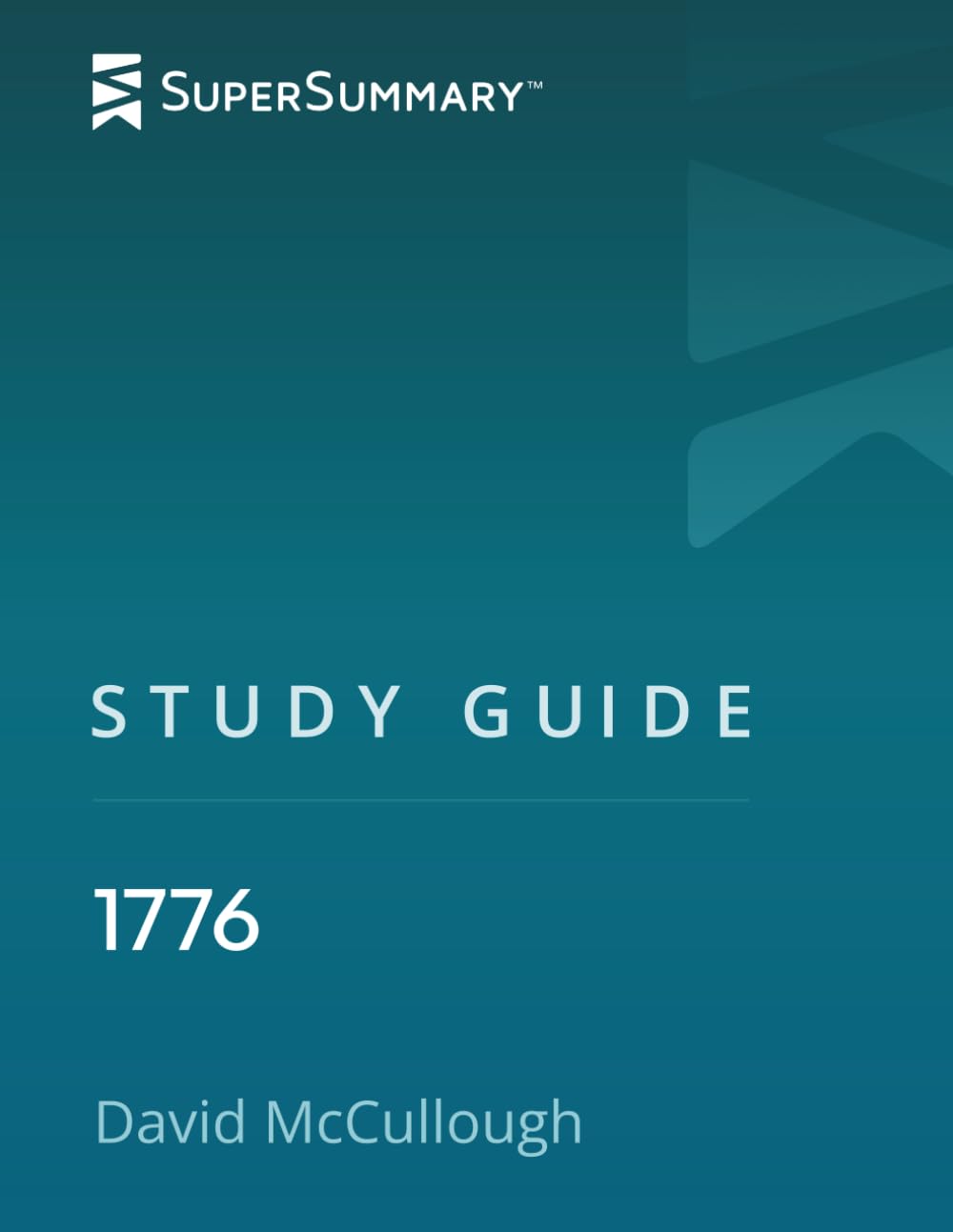 Study Guide: 1776 by David McCullough (SuperSummary)