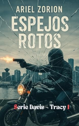 ESPEJOS ROTOS: No olvides su nombre (Davis & Tracy nº 1)