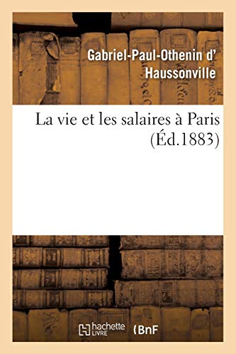La vie et les salaires à Paris (Sciences Sociales) (French Edition)