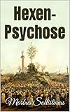 Hexen-Psychose (Die Antipsychologie der Psychologie)
