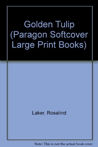 Golden Tulip (Paragon Softcover Large Print Books) 0745134505 Book Cover