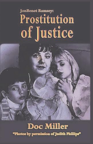 Bild: JonBenet Ramsey: Prostitution of Justice f�r 20,50 EUR (-29%) statt 13,95 EUR bei amazon.de