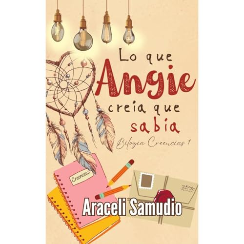 Lo que Angie cre&iacute;a que sab&iacute;a Audiolibro Por Araceli Samudio arte de portada