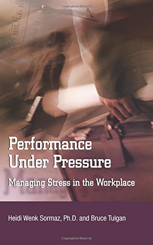 Performance Under Pressure: Managing Stress in the Workplace