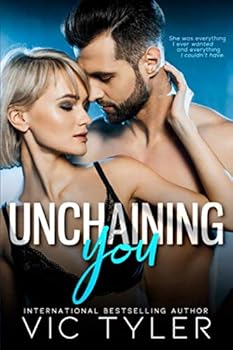Paperback Unchaining You: An Enemies-to-Lovers Second-Chance Romance (Only You) Book