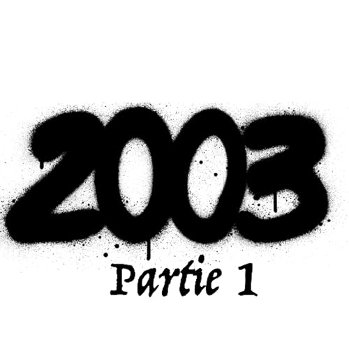2003 Partie 1/2 Podcast Por  arte de portada