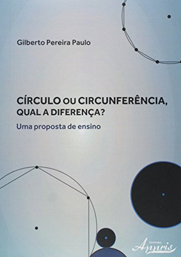 Círculo ou circunferência, qual a diferença? uma proposta de ensino: