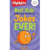 Best Kids' Knock-Knock Jokes Ever! Volume 1: Over 300 of the Best Knock-Knock Jokes for Kids, Including Funny Riddles, Silly Jokes and Laugh-Out-Loud Fun