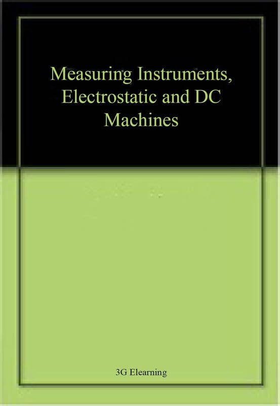 Buy Measuring Instruments, Electrostatic and DC Machines โ BookShops.in