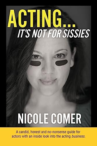 "ACTING...It's Not For Sissies": 6" x 9"
