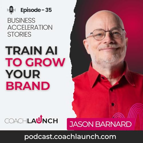 Train AI to Grow Your Brand (with Jason Barnard)