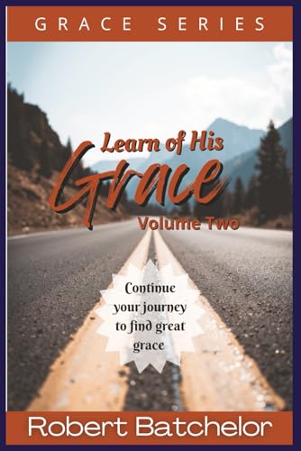 Learn of His Grace: Volume Two