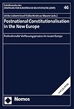 Postnational Constitutionalisation in the New Europe: Postnationaler Verfassungsprozess im neuen Europa (Schriftenreihe des Zentrums für Europäische Rechtspolitik) - Bearbeitung: Ulrike Liebert, Josef Falke, Andreas Maurer 