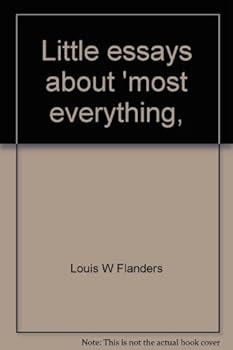 Little Essays About 'Most Everything