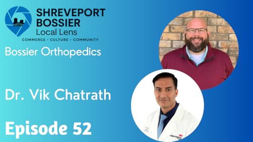 52 Medical Innovations with Dr. Vik Chatrath of Bossier Orthopedics cover art