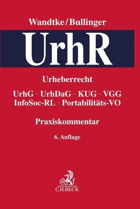 Praxiskommentar Urheberrecht: UrhG, UrhDaG, VGG, InsO, UKlaG, KUG, EVtr, InfoSoc-RL, Portabilitäts-VO