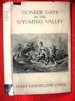 Pioneer days in the Wyoming Valley B00086SM0G Book Cover