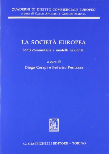 La società europea. Fonti comunitarie e modelli nazionali