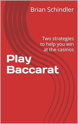 Play Baccarat: Two strategies to help you win at the casinos