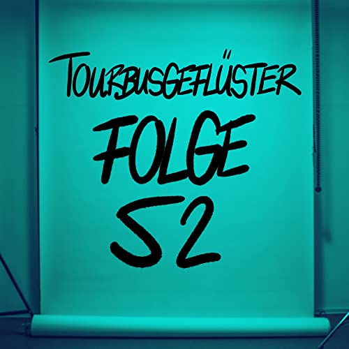 Folge 52 - die Festivalsaison steht vor der Tür