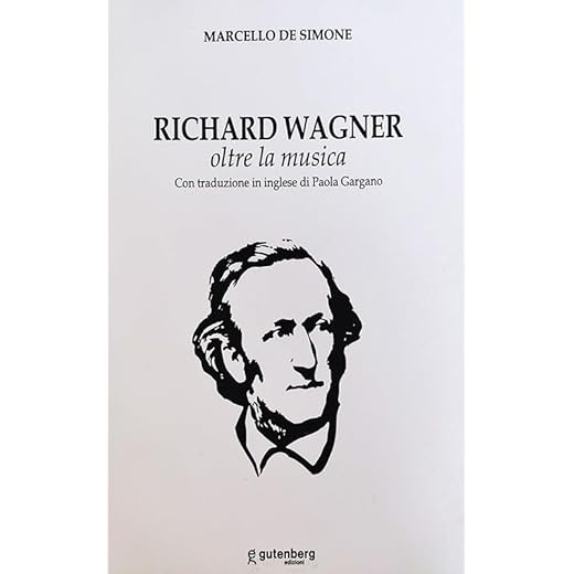 Richard Wagner. Oltre la musica. Ediz. italiana e inglese