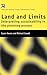 Land and Limits: Interpreting Sustainability in the Planning Process (Routledge Research Global Environmental Change Series, 7.)