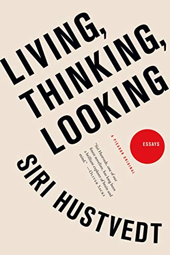 Living, Thinking, Looking: Essays