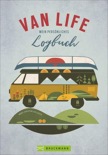 VAN LIFE. Mein persönliches Logbuch. Das Einschreibebuch für dein Van-Abenteuer.