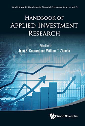 Handbook Of Applied Investment Research (World Scientific Handbook In Financial Economics Series 9)
