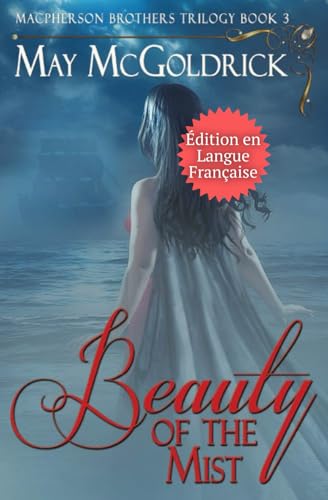 The Beauty of The Mist (La Beauté de la Brume) (Famille Macpherson) (French Edition)