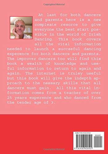 The Irish Dancing Manual book 1: Irish Dancing 101 for beginners and improvers, dancers and parents