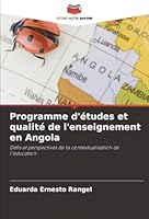 Programme d'études et qualité de l'enseignement en Angola: Défis et perspectives de la contextualisation de l'éducation (French Edition) 6206840115 Book Cover