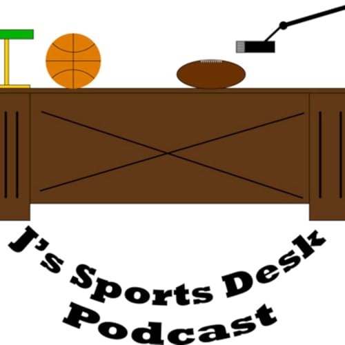 J's Sports Desk Ep. 01