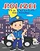 Polizei-Malbuch für Kinder: Lustiges Polizisten-Malbuch für Kinder von 4-8 Jahren