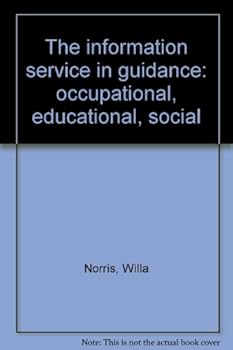 Hardcover The information service in guidance: occupational, educational, social, (Rand McNally education series) Book